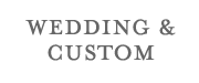 weddings and custom